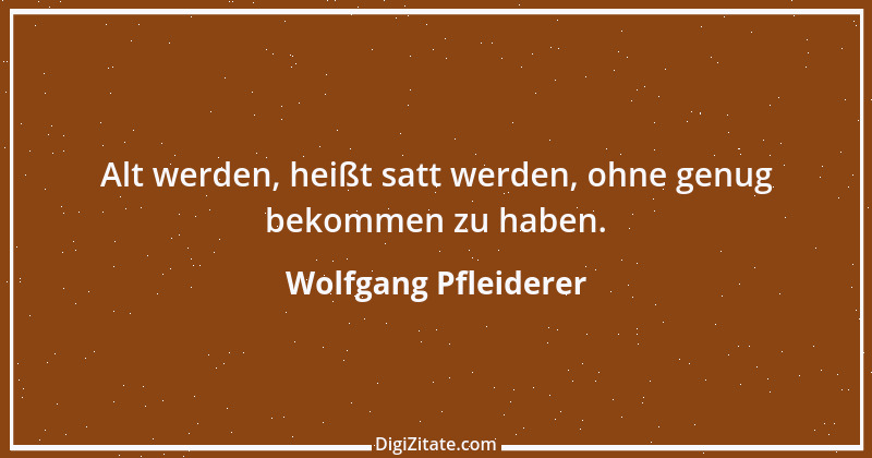 Zitat von Wolfgang Pfleiderer 3