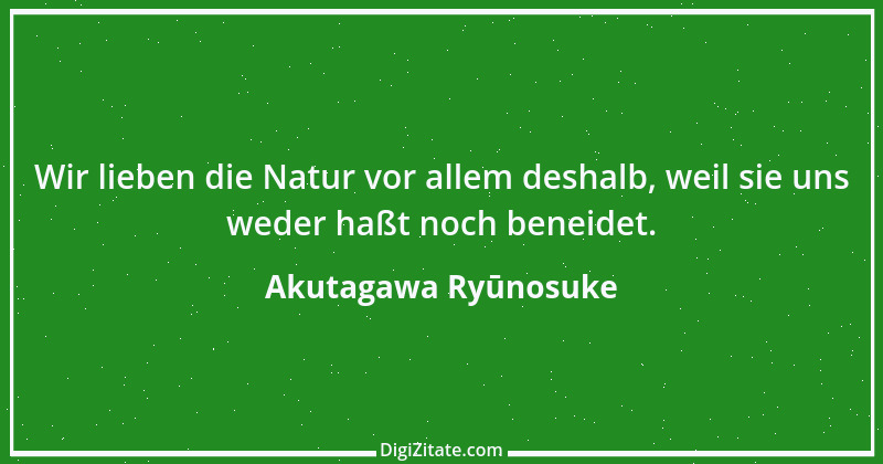 Zitat von Akutagawa Ryūnosuke 6