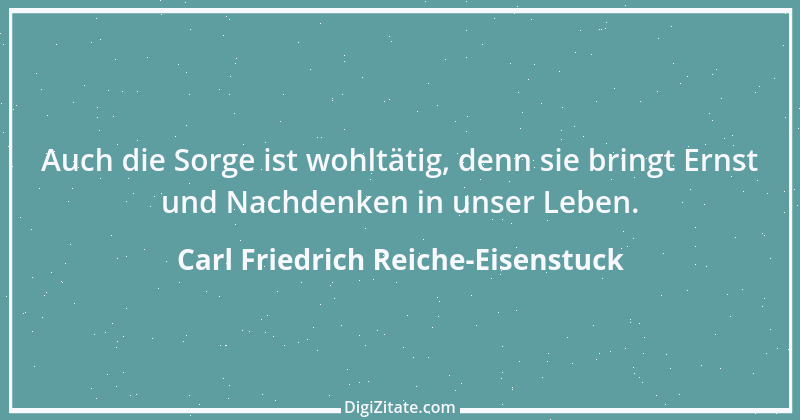 Zitat von Carl Friedrich Reiche-Eisenstuck 1