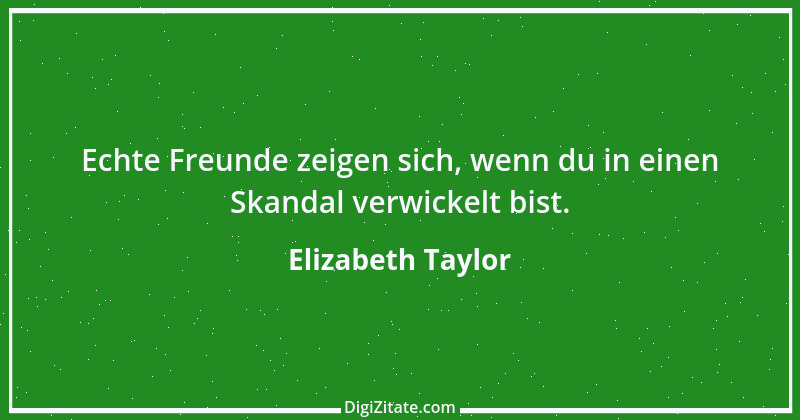 Zitat von Elizabeth Taylor 11