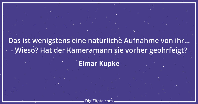 Zitat von Elmar Kupke 919