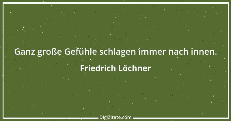 Zitat von Friedrich Löchner 141