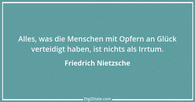 Zitat von Friedrich Nietzsche 526