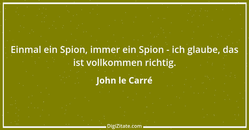 Zitat von John le Carré 10