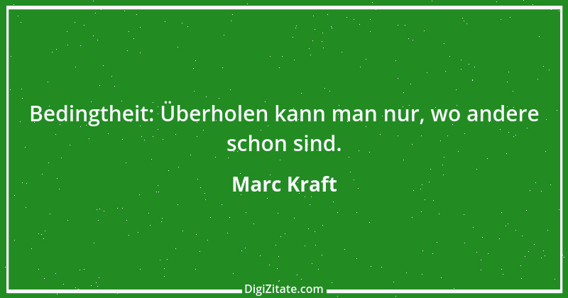 Zitat von Marc Kraft 15