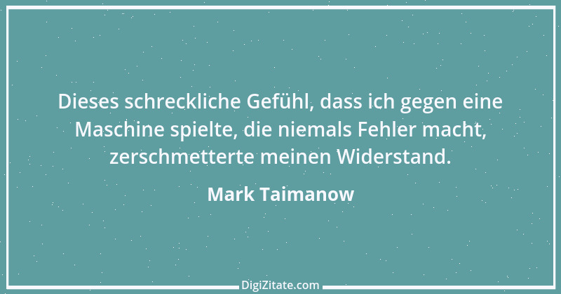 Zitat von Mark Taimanow 1