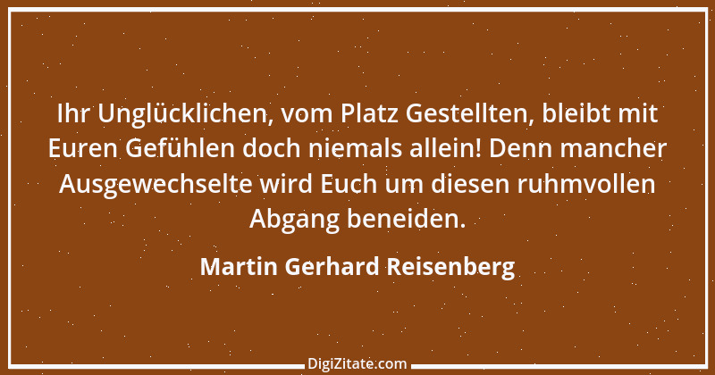 Zitat von Martin Gerhard Reisenberg 904