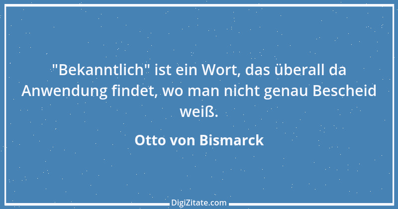 Zitat von Otto von Bismarck 287