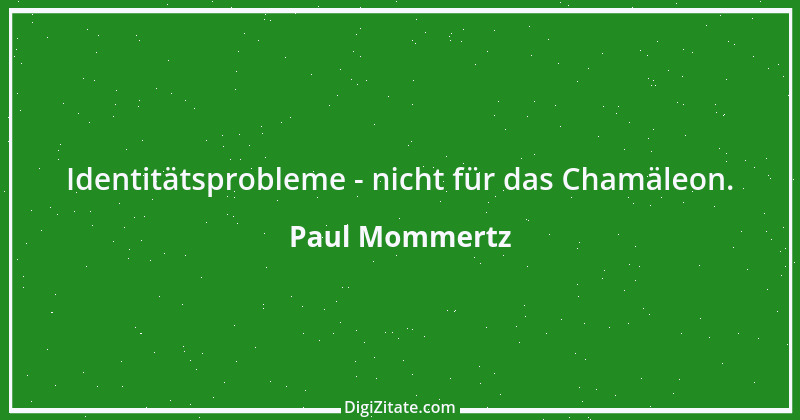 Zitat von Paul Mommertz 311