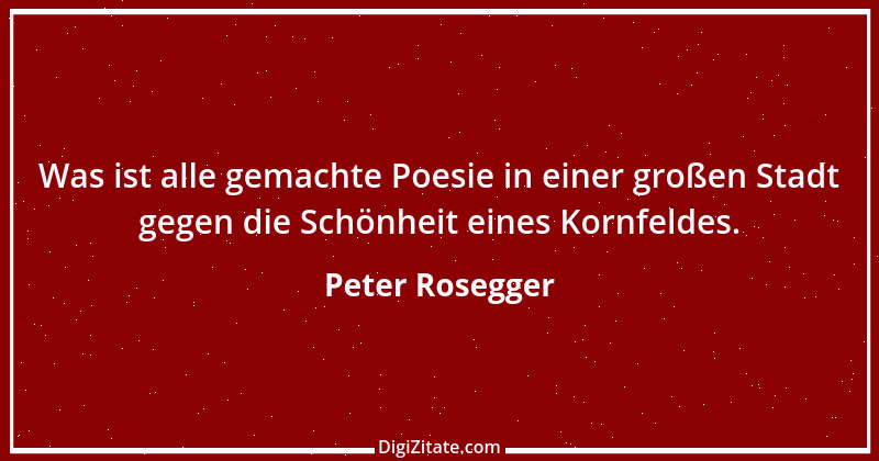 Zitat von Peter Rosegger 142