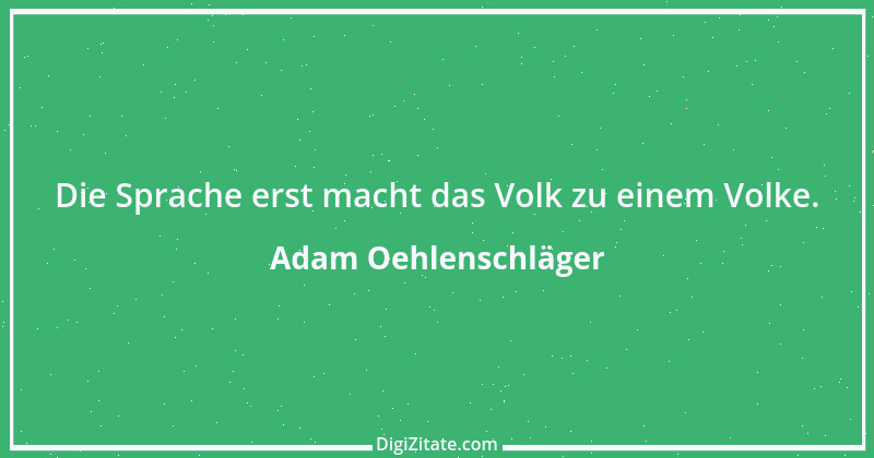 Zitat von Adam Oehlenschläger 7