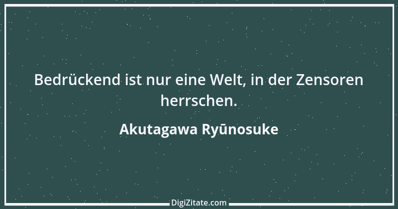 Zitat von Akutagawa Ryūnosuke 7