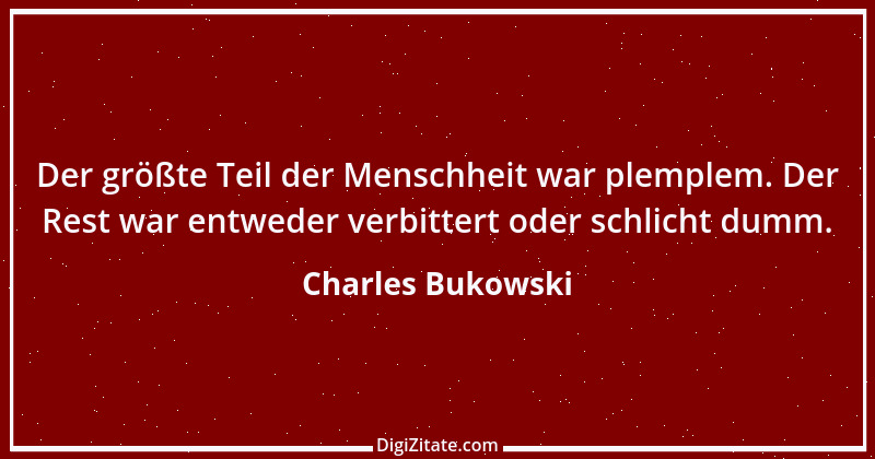 Zitat von Charles Bukowski 14