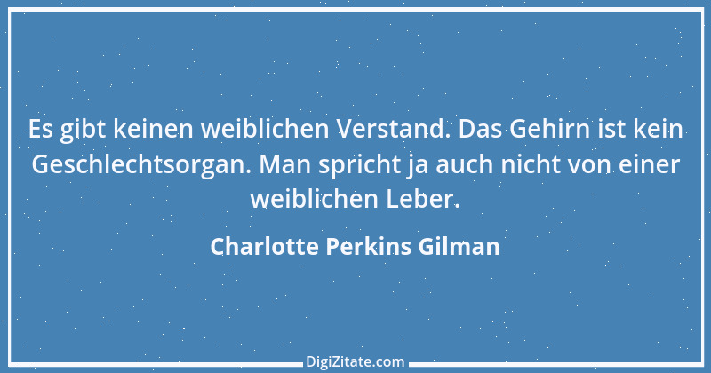 Zitat von Charlotte Perkins Gilman 2