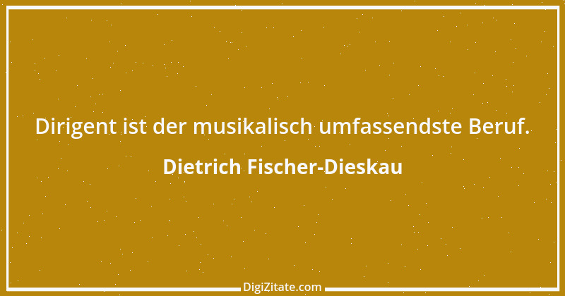 Zitat von Dietrich Fischer-Dieskau 2