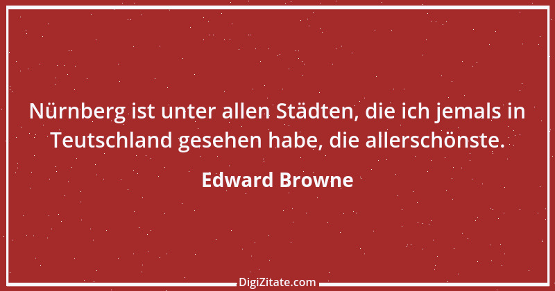 Zitat von Edward Browne 1