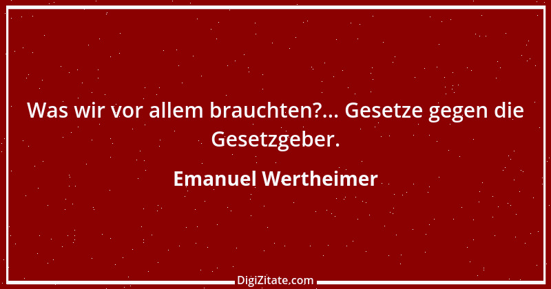 Zitat von Emanuel Wertheimer 665