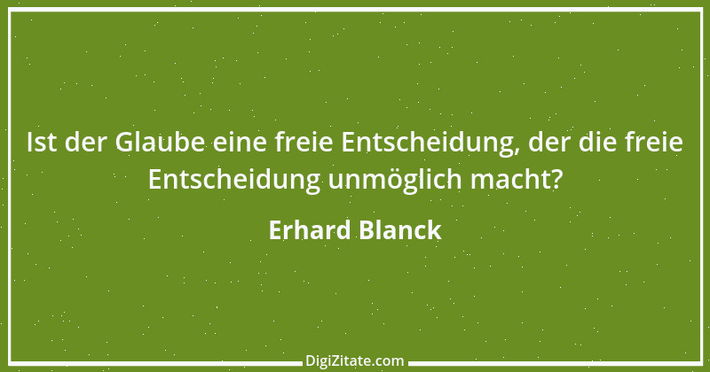 Zitat von Erhard Blanck 1145