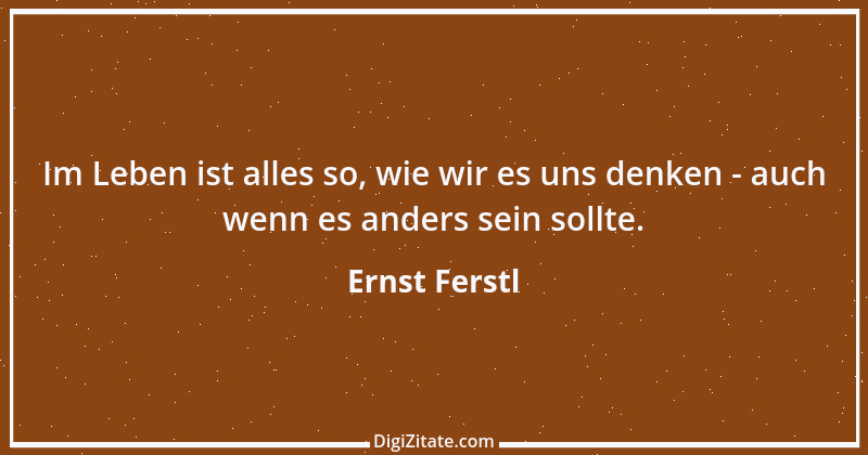 Zitat von Ernst Ferstl 31