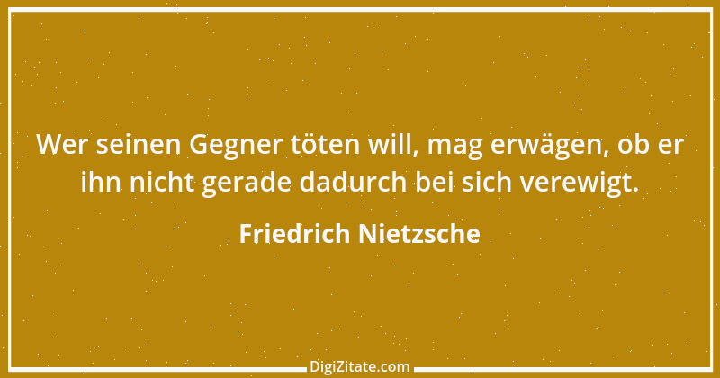 Zitat von Friedrich Nietzsche 527