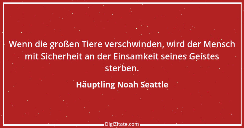 Zitat von Häuptling Noah Seattle 8