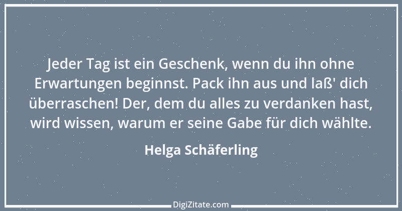 Zitat von Helga Schäferling 345