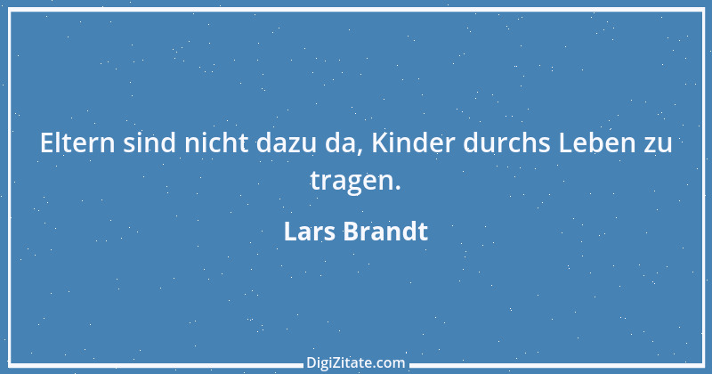 Zitat von Lars Brandt 1