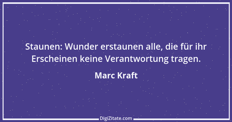 Zitat von Marc Kraft 16