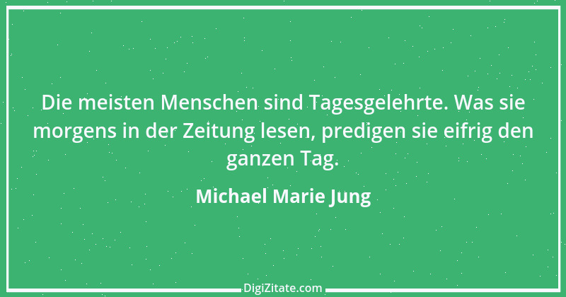 Zitat von Michael Marie Jung 157