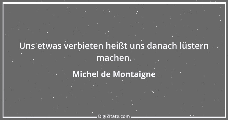 Zitat von Michel de Montaigne 278