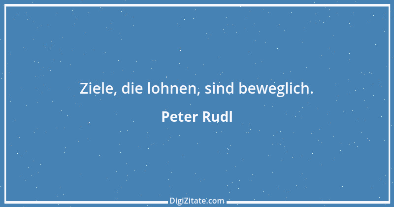 Zitat von Peter Rudl 864