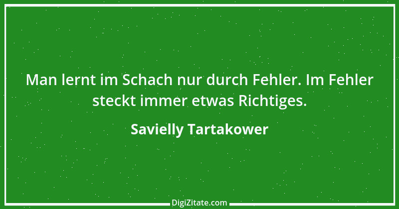 Zitat von Savielly Tartakower 16