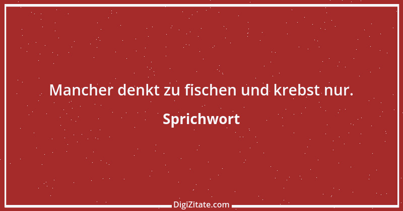 Zitat von Sprichwort 9582