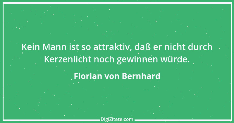 Zitat von Florian von Bernhard 1