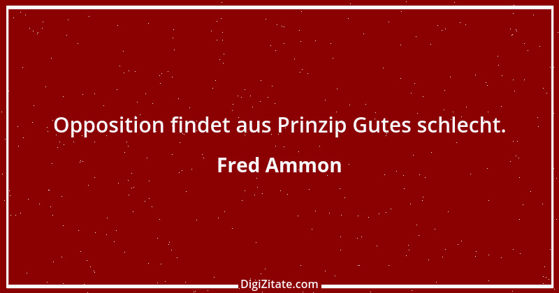 Zitat von Fred Ammon 15