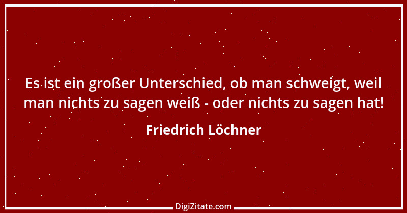 Zitat von Friedrich Löchner 143