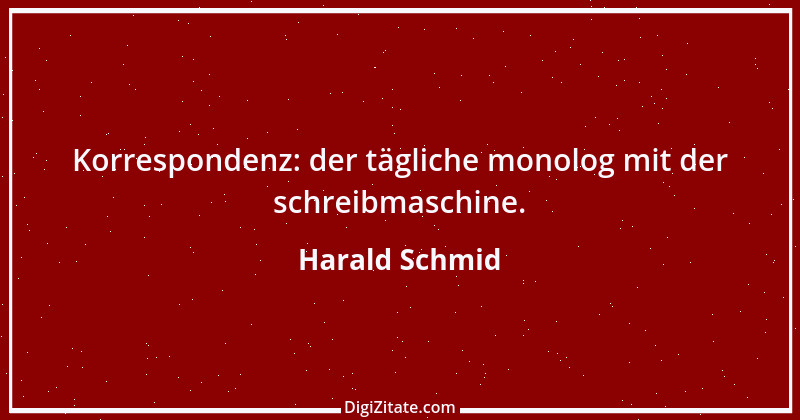 Zitat von Harald Schmid 180