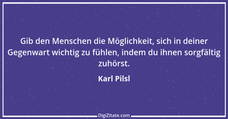 Zitat von Karl Pilsl 56