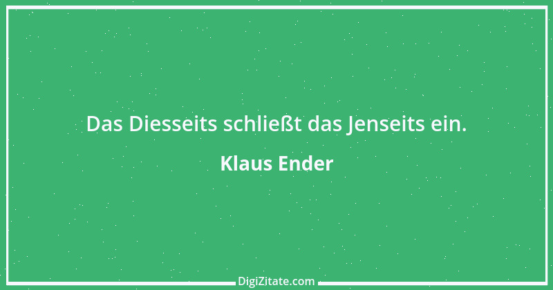 Zitat von Klaus Ender 264