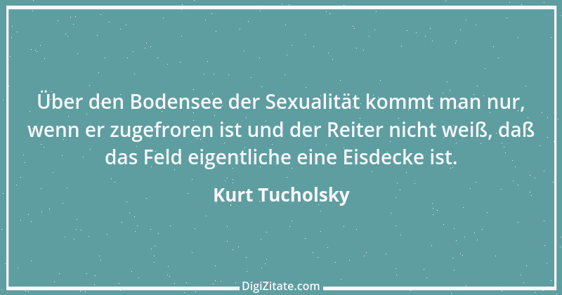 Zitat von Kurt Tucholsky 132