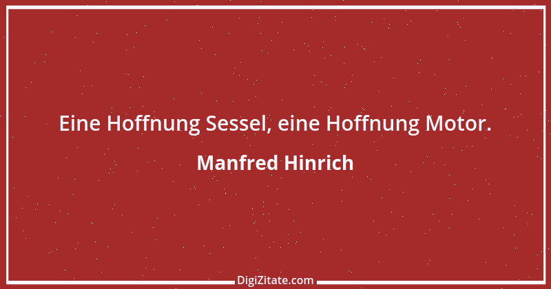 Zitat von Manfred Hinrich 2765