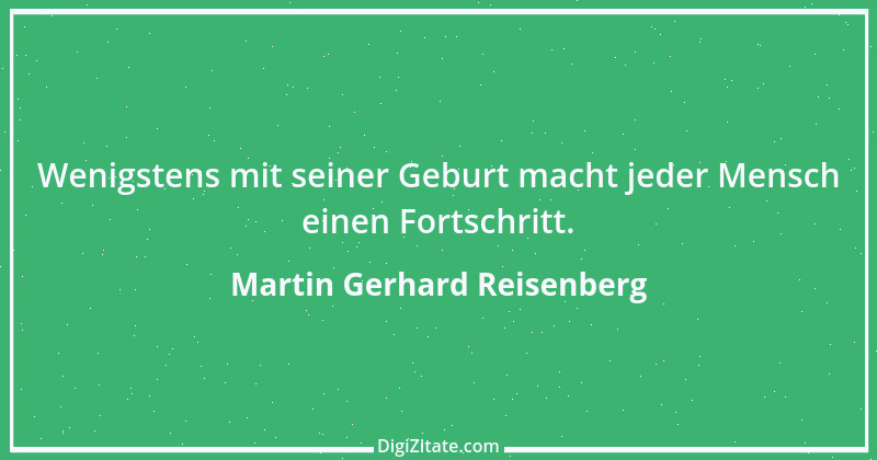 Zitat von Martin Gerhard Reisenberg 2906