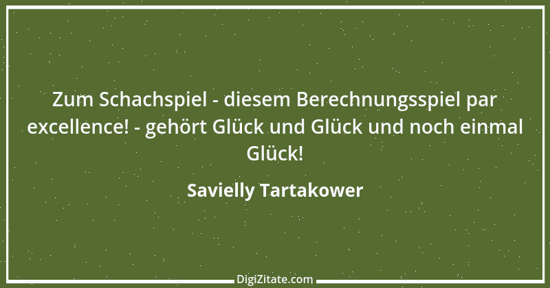 Zitat von Savielly Tartakower 17