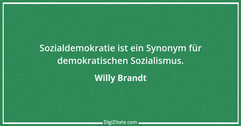 Zitat von Willy Brandt 112