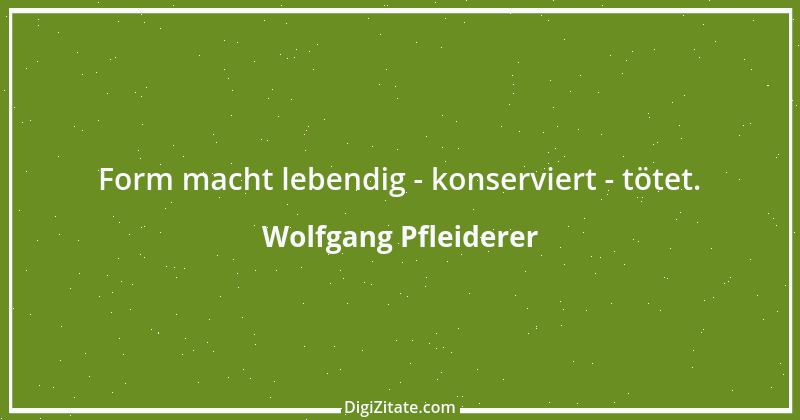 Zitat von Wolfgang Pfleiderer 6