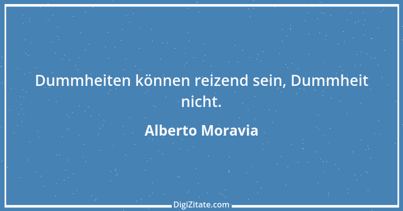 Zitat von Alberto Moravia 21