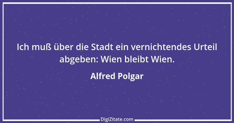 Zitat von Alfred Polgar 6