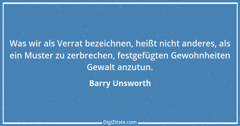 Zitat von Barry Unsworth 16