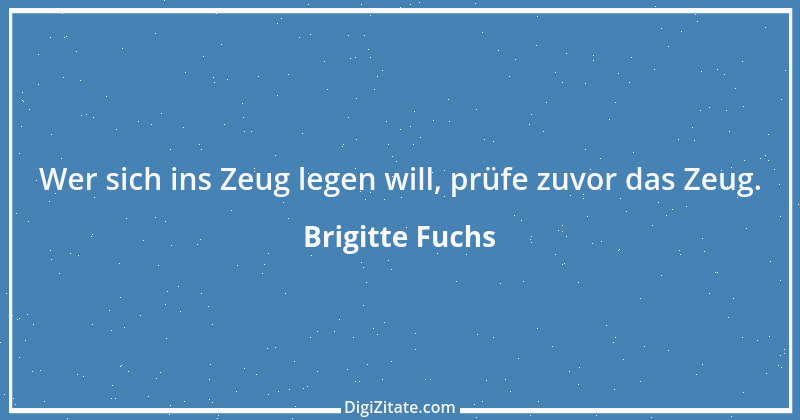 Zitat von Brigitte Fuchs 282