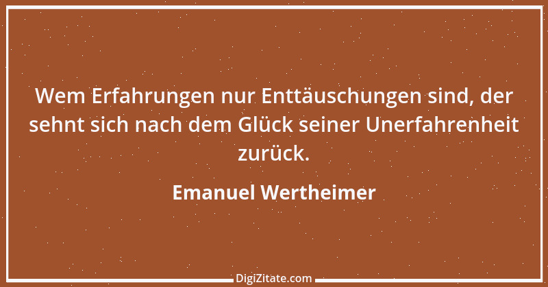 Zitat von Emanuel Wertheimer 667